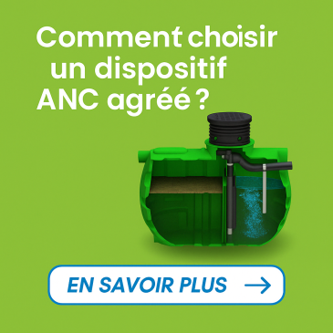 Comment choisir un dispositif ANC agréé ?